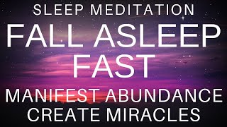 Guided Sleep Meditation - Attract Miracles & Abundance as you Sleep Hypnosis with Sleep Music