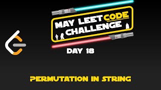 Day 18 - Permutation in String [LeetCode]