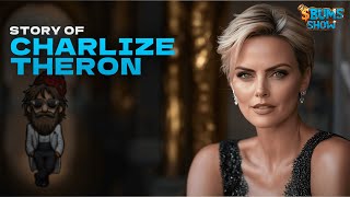 Bum's Show - Episode 68 | Charlize Theron