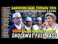 PALING BANYAK DICARI ‼ SHOLAWAT GANDRUNG NABI TERBARU 2024 || FULL ALBUM GANDRUNG NABI BASS GLERR 😱