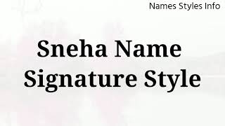 Sneha Name Style | Sneha Name Signature Style | Sneha Signature Style | Sneha Name Status | Signatur