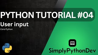 Python Tutorial#04 - User Input
