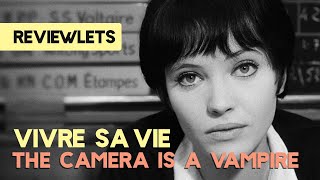 Vivre sa vie - The Camera as Vampire - by Godard