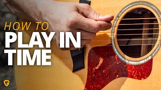 Play Songs With Perfect Timing - Campfire Guitarist Quick-Start Series #2