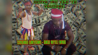 Chuma Unyami... LATEST TRACK 2023 Akunyilinna Nwa Ga Akpa Ya  REMIX💵✅