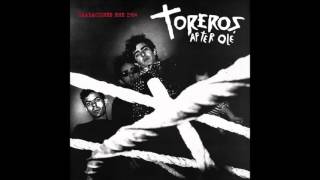 Toreros After Olé - Grabaciones RNE 1984 FULL ALBUM