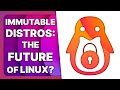 What are immutable distros, and are they the future of Linux?