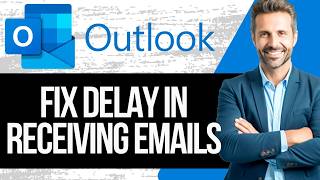 How to Fix Delay in Receiving Emails in Outlook