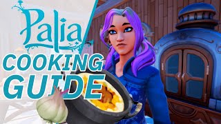 PALIA ULTIMATE COOKING GUIDE //  TUTORIAL TIPS \u0026 TRICKS //