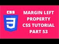 Margin Left Property CSS | CSS Tutorial Part 53