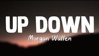 Up Down - Morgan Wallen {Lyrics Video}