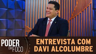 Entrevista com Davi Alcolumbre | Poder em Foco (03/11/19)