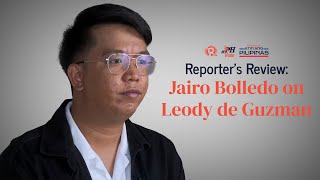 Reporter’s Review: Jairo Bolledo on Leody de Guzman