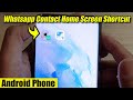 How to Create a Whatsapp's Contact Home Screen Shortcut on Android / Samsung Galaxy Phones
