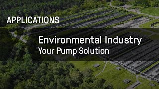 Applications: Environmental Industry - Your Pump Solution