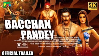 Bachchan Pandey Official Trailer | Akshay Kumar | Kriti Sanon | Jacqueline Fernandez | Farhad Samji
