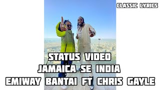 Emiway Bantai Jamaica Se India Status Video Ft Chris Gayle.
