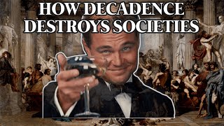 Why Decadent Societies Fall - (Like Rome)