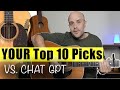 Top 10 Solo Acoustic Songs -Picked by YOU! (And ChatGPT?)