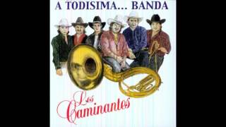 Los Caminantes- A Todisima... Banda CD Completo