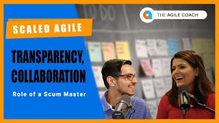 Transparency, Collaboration & Scaled Agile (feat. Hari Khanal) | The Agile Coach Podcast Ep. 17