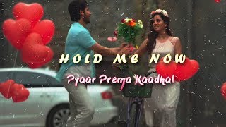 HOLD ME NOW - Pyaar Prema Kaadhal | Harish Kalyan, Raiza Wilson | Lyric Video