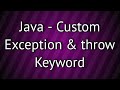 Java Custom or User Defined Exception and Usage of throw Keyword