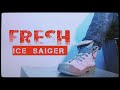 Ice Saiger _-_ Fresh [Official Video]