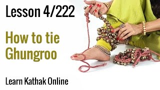 Importance of Ghungroos & How to Tie it in a Systematic Way | Kathak for beginners |  Lesson 4 /222