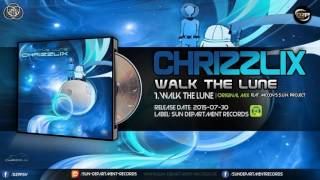 Chrizzlix feat. McCoy's S.U.N. Project - Walk The Lune