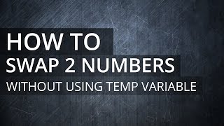 How to Swap Two Numbers Without Using a Temporary Variable | C Programming Tutorial