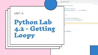 Python Lesson 4.2: Lab - Getting Loopy