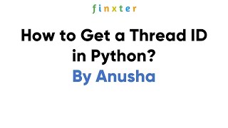 How to Get a Thread ID in Python?