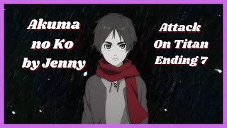Akuma no Ko by Jenny (Attack On Titan ED 7 ) - AMV