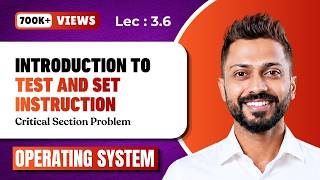 L-3.6: Test and Set Instruction in OS | Process Synchronization