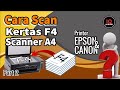 CARA SCAN KERTAS F4 MENGGUNAKAN PRINTER-SCANNER EPSON ATAU CANON A4-Part2 || PRINTER CANON MG2570