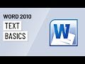 Word 2010: Text Basics