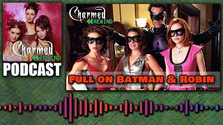 Full on Batman & Robin (Witches in Tights) (Charmed Rewind)