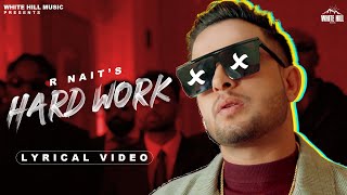 R Nait: HARD WORK (Lyrical Video) PenduBoyz | New Punjabi Song 2022