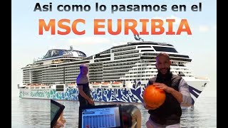 MSC EURIBIA 2025/ así lo pasamos abordo del MSC EURIBIA. #msc #msceuribia