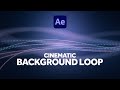 Cinematic Background Loop | After Effects Tutorial