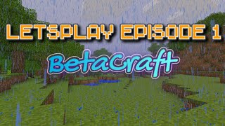 Old classic fun! | BetaCraft Episode 1