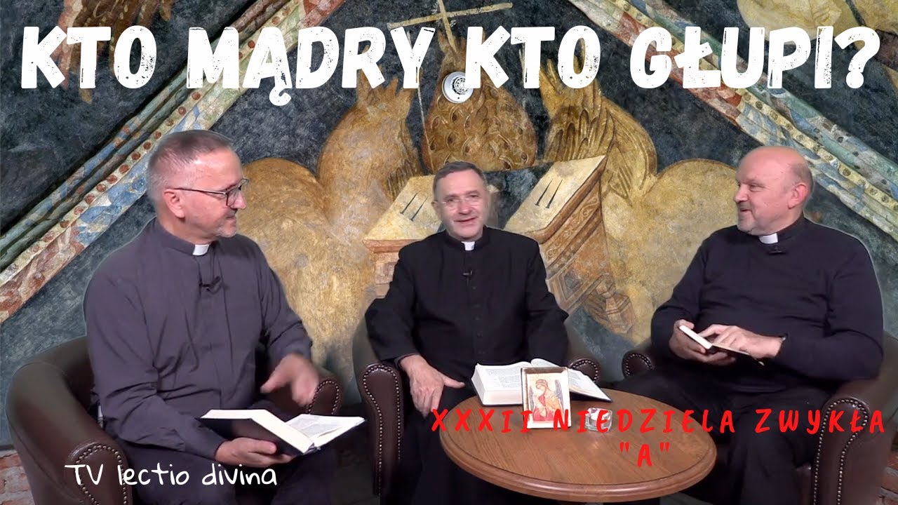 Kto Mądry A Kto Głupi? TV Lectio Divina - XXXII Niedziela Zwykła "A ...