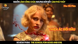 [Review Phim] Muốn Làm Công Chúa Nhưng Đời Bắt Làm Phù Thủy