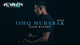 Ishq Mubarak | Zack Knight, Arijit Singh | REFIX | Tum Bin 2
