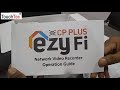 WiFi Wireless ezyFi CP Plus IP CCTV Camera NVR KIT CP-SWK-TV22, Plug Play, configure & installation