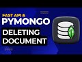 Deleting MongoDB Documents with FastAPI and PyMongo | Python Tutorial