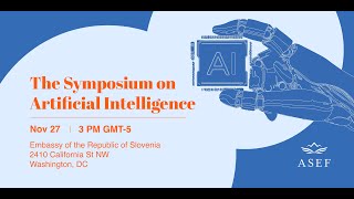 The Symposium on Artificial Intelligence - Embassy of Slovenia in Washington and ASEF