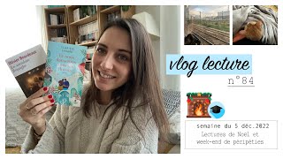 VLOG LECTURE n°84 // Sem. 05.12.22 // 🎄 Lectures de Noël et week-end de péripéties