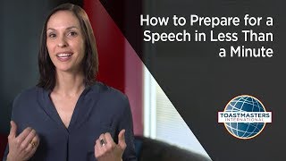 How to Prepare for a Speech in Less Than a Minute